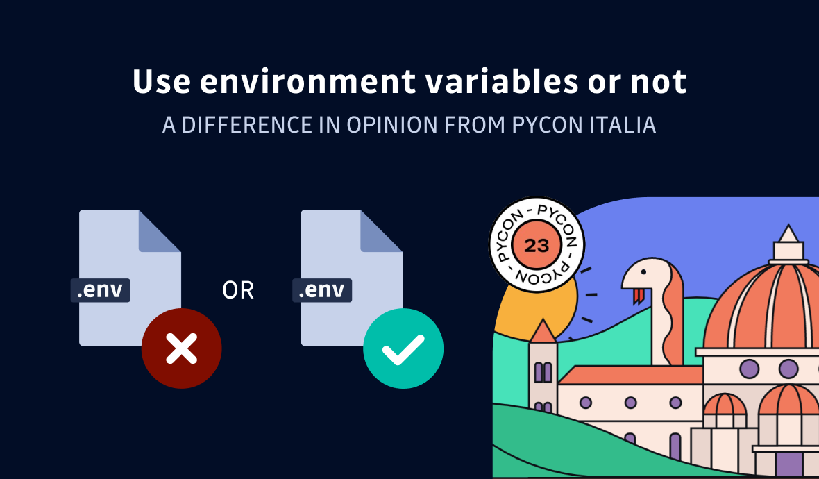 Exploring the Controversy: The Pros and Cons of Environment Variables - PyCon Italia