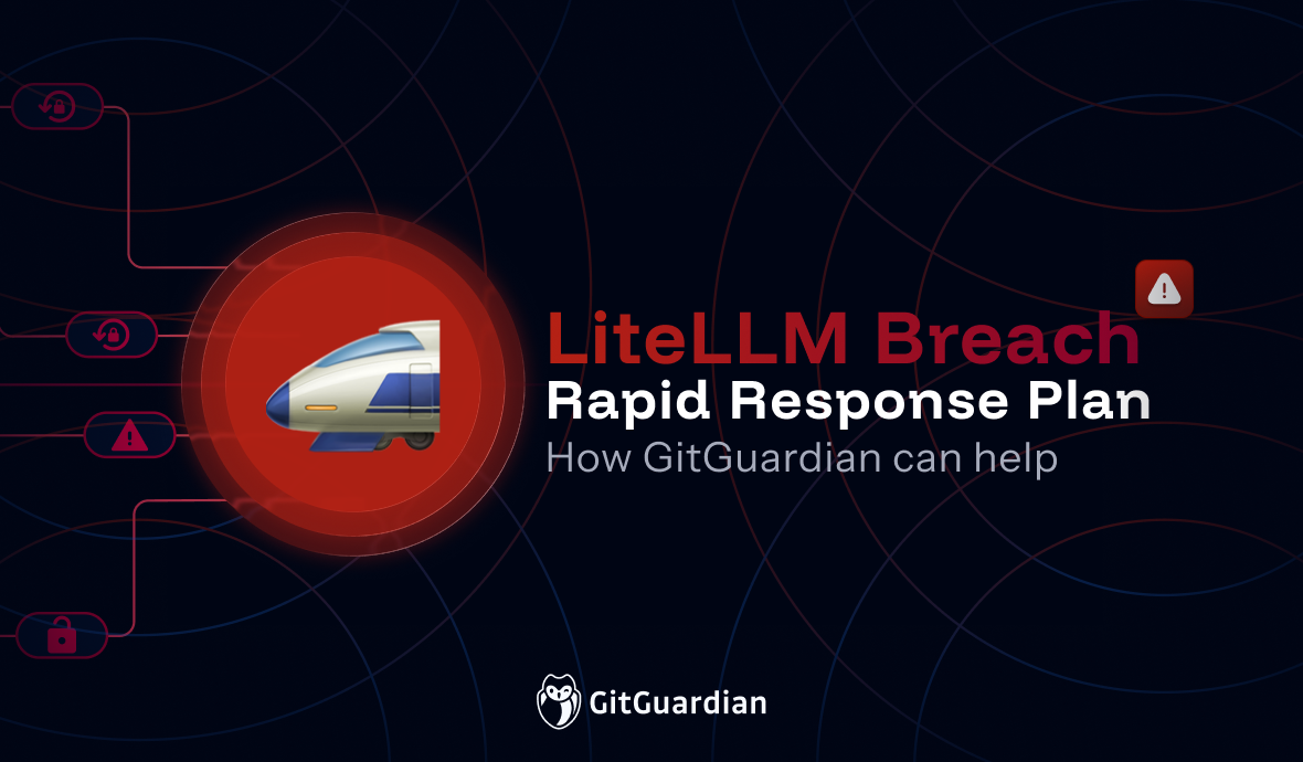 How GitGuardian Enables Rapid Response to the LiteLLM Supply Chain Attack