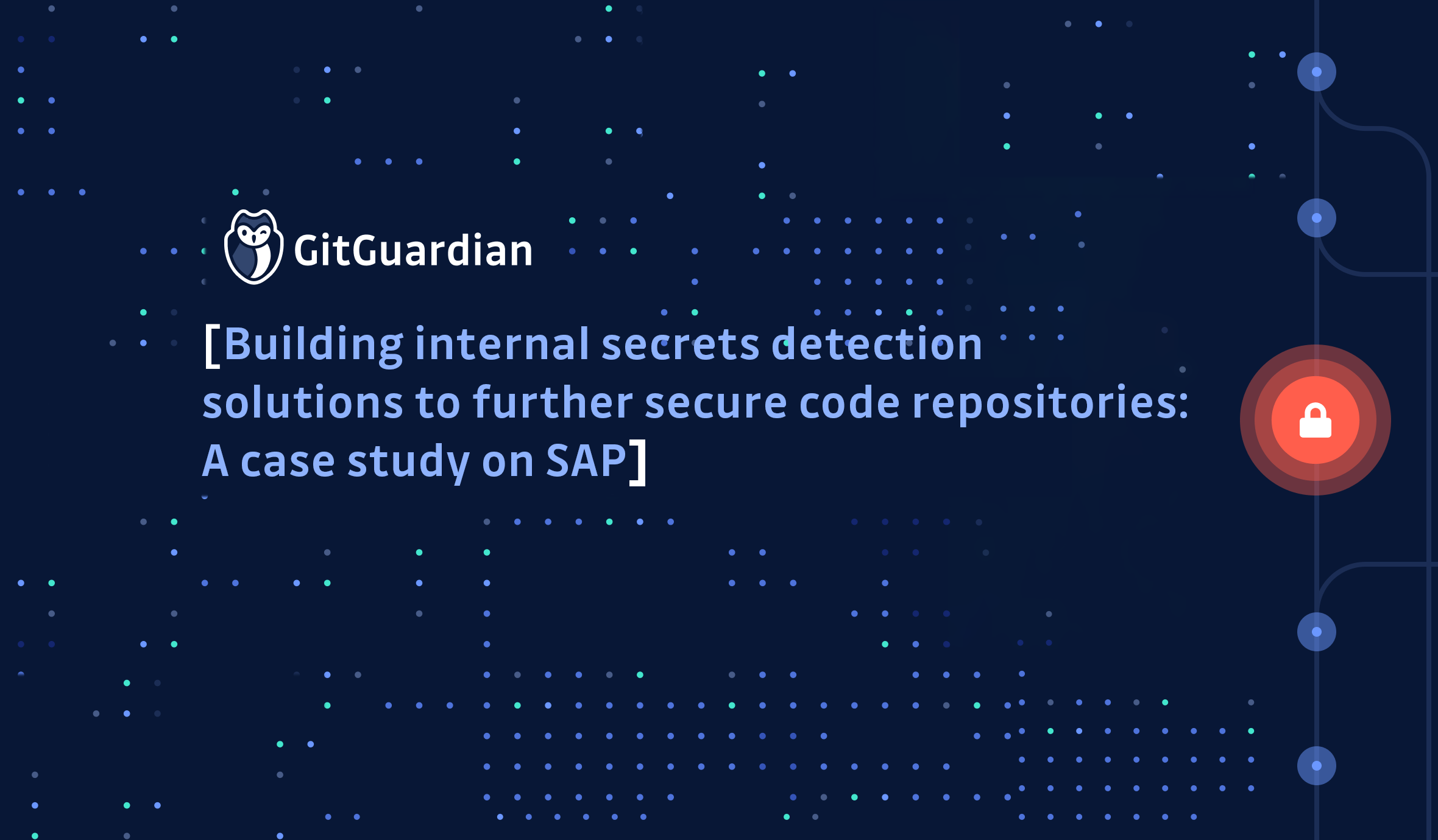 Building internal secrets detection solutions: a case study about how SAP scans git repos for secrets