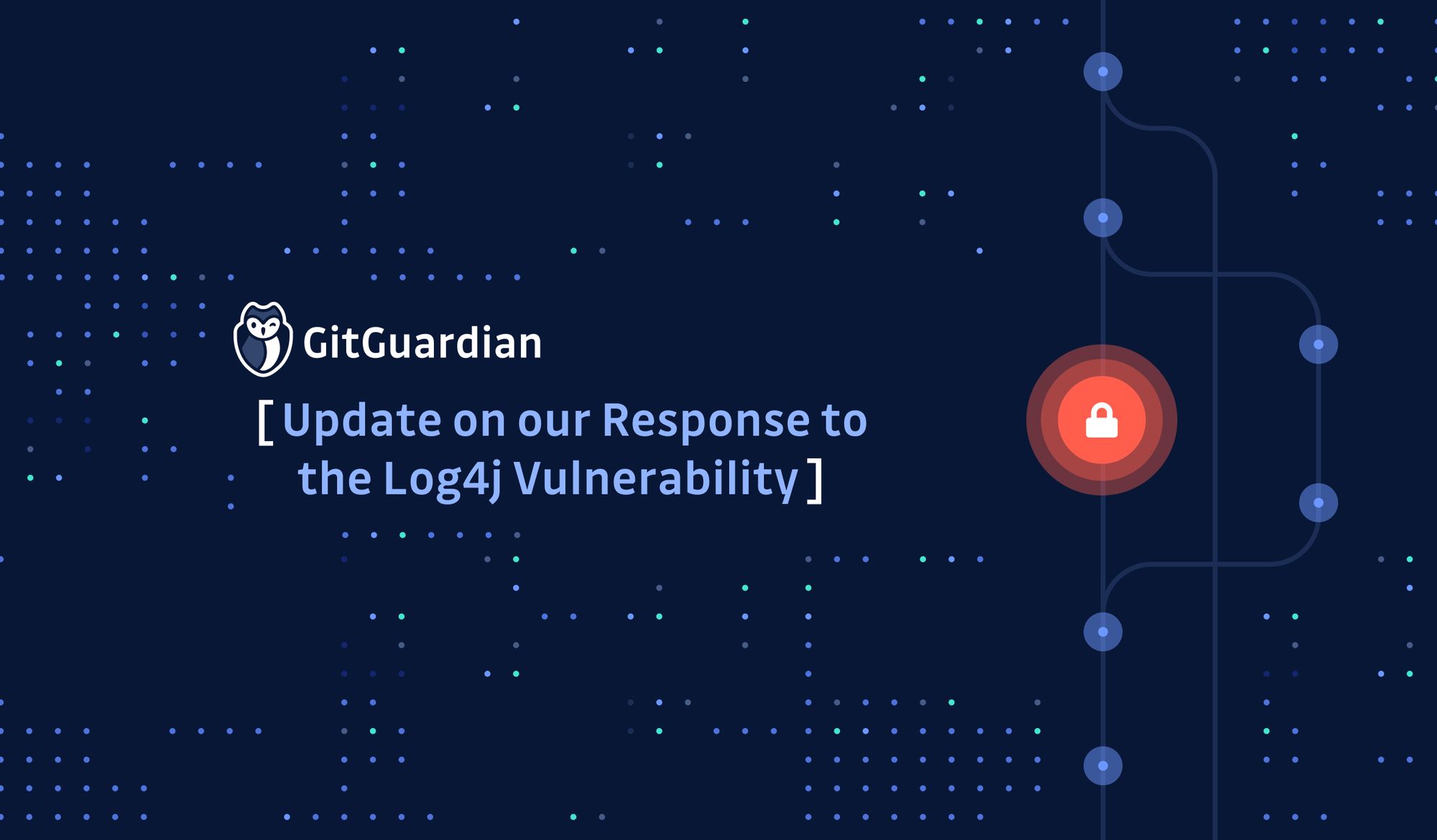 GitGuardian's Response to the Apache Log4J/Log4Shell Vulnerability