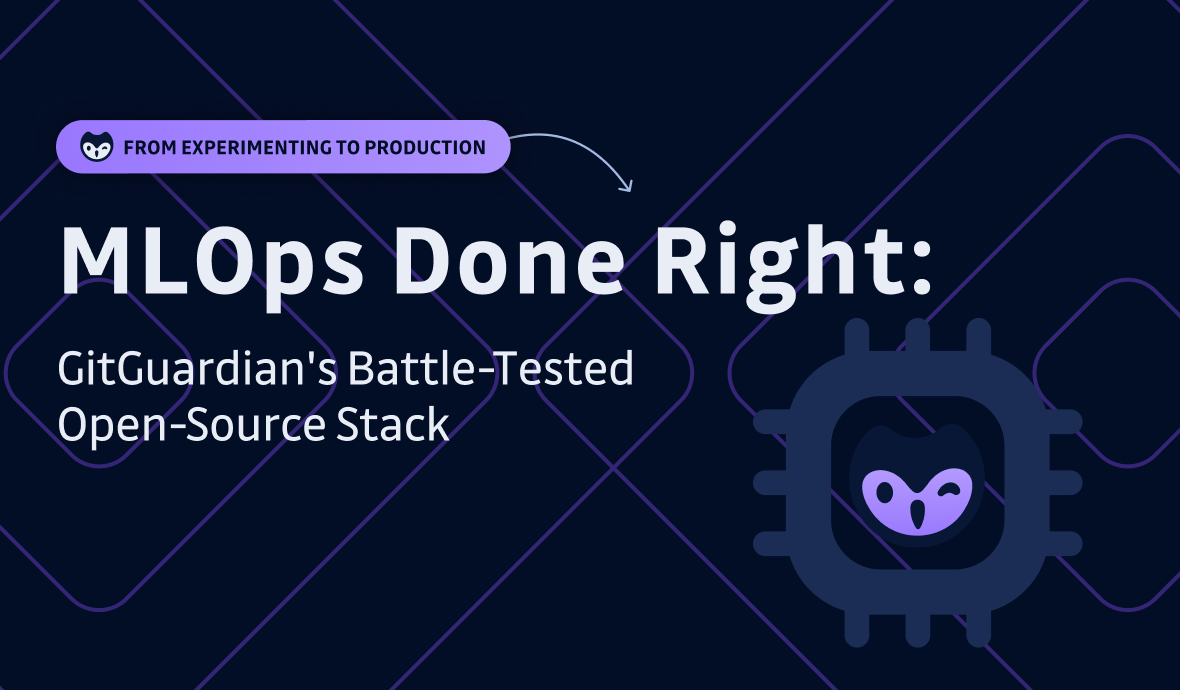 MLOps Done Right: GitGuardian's Battle-Tested Open-Source Stack