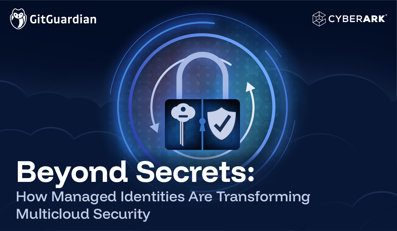 Beyond Secrets: How Managed Identities Are Transforming Multicloud Security