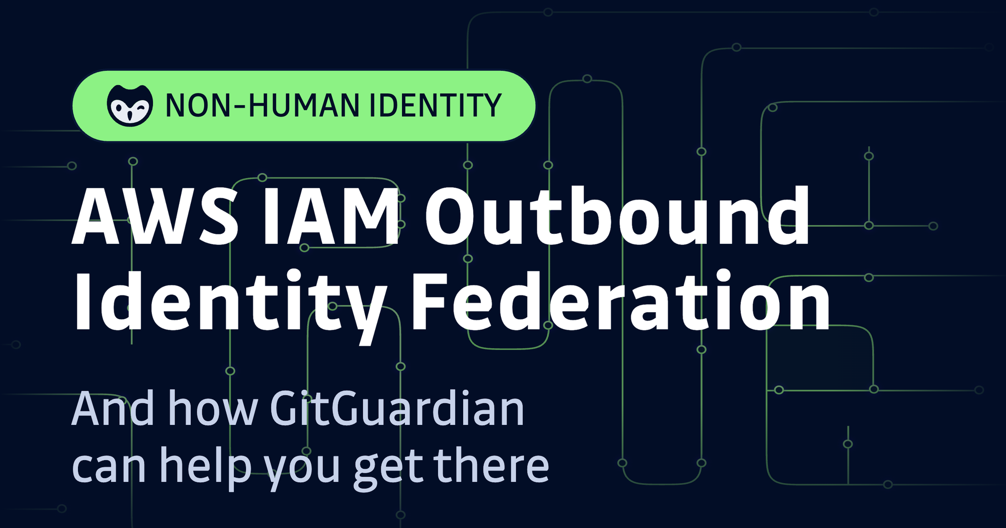 Getting To AWS IAM Outbound Identity Federation With GitGuardian