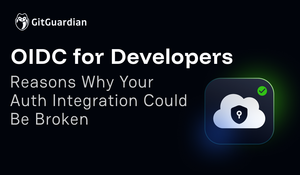 OIDC for Developers: Reasons Your Auth Integration Could Be Broken