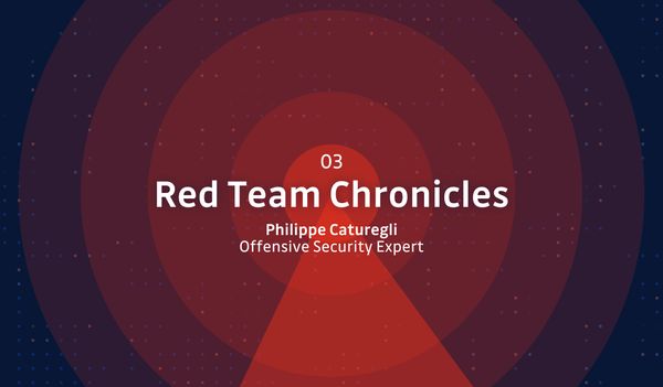 Red Team Chronicles Episode 3 - The illusion of the fortress