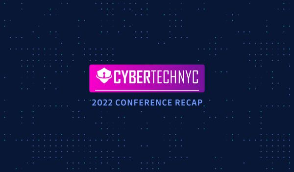 CyberTech NYC 2022: Securing The Future Together