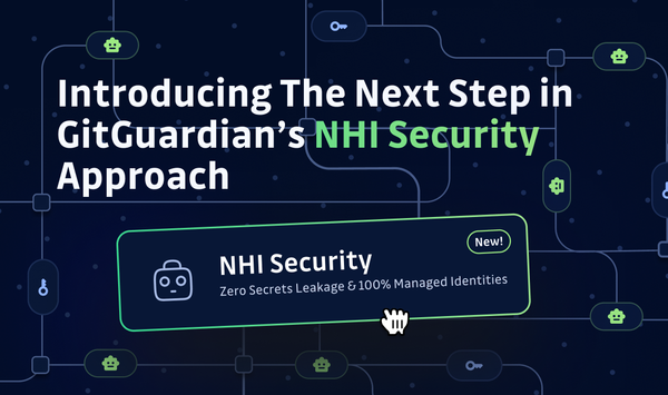 Introducing The Next Step in GitGuardian’s NHI Security Approach