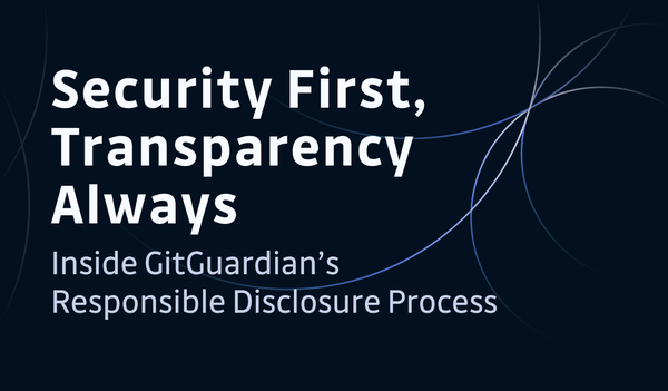 Security First, Transparency Always: Inside GitGuardian’s Responsible Disclosure Process