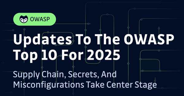 OWASP Top 10 2025 Updates: Supply Chain, Secrets, And Misconfigurations Take Center Stage
