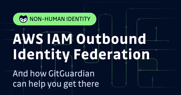 Getting To AWS IAM Outbound Identity Federation With GitGuardian